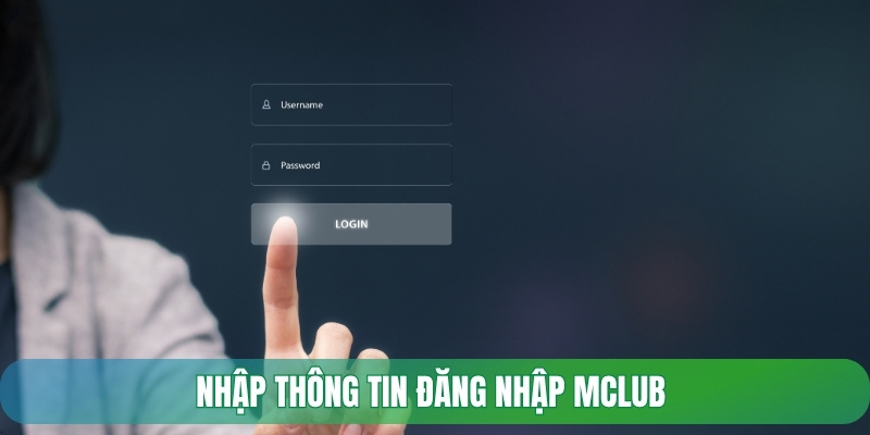 Nhập thông tin đăng nhập Mclub 